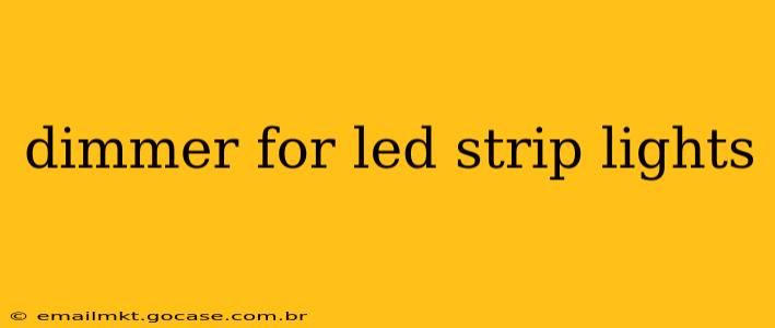 dimmer for led strip lights
