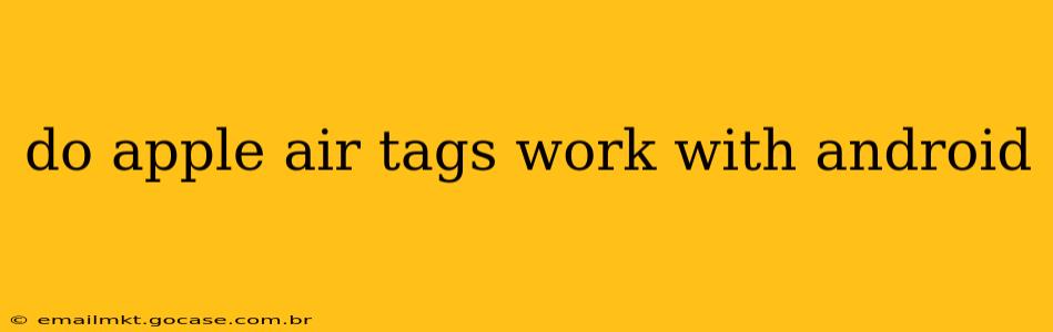 do apple air tags work with android