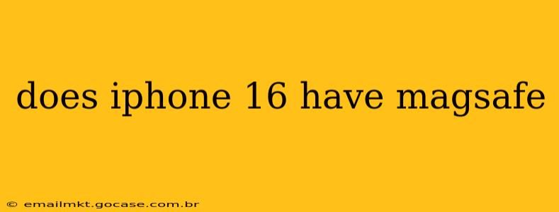 does iphone 16 have magsafe