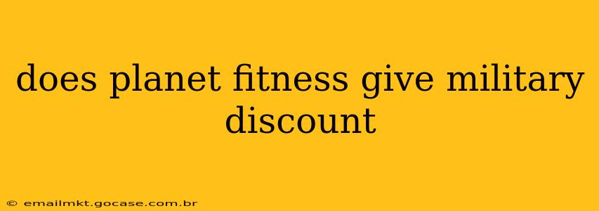 does planet fitness give military discount