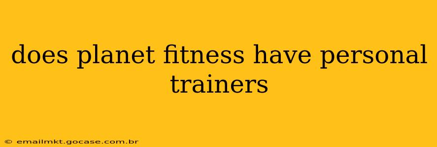 does planet fitness have personal trainers