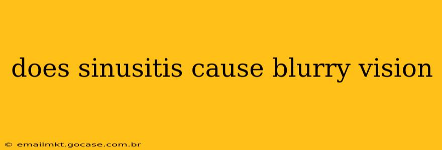 does sinusitis cause blurry vision