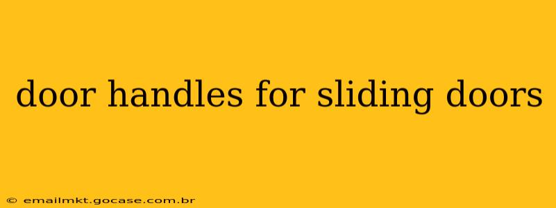 door handles for sliding doors