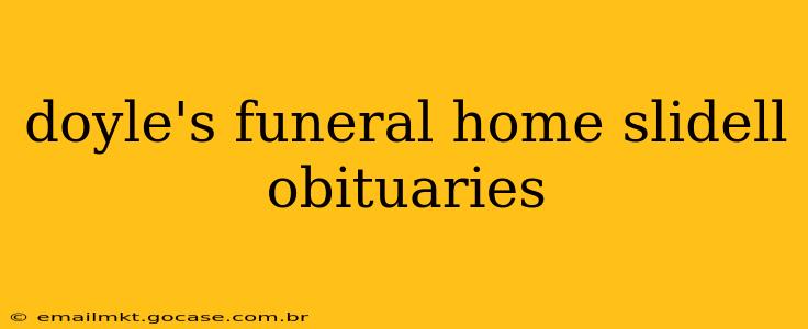 doyle's funeral home slidell obituaries
