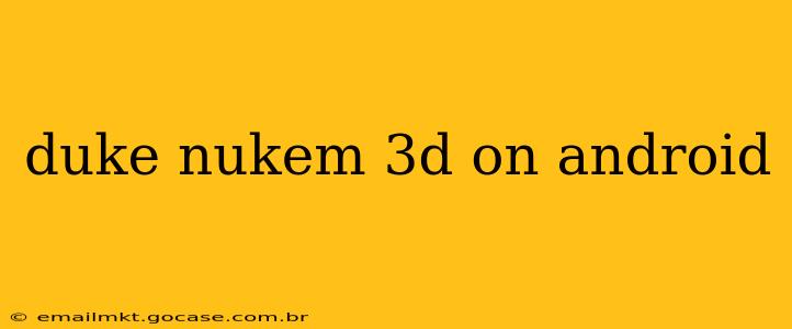 duke nukem 3d on android