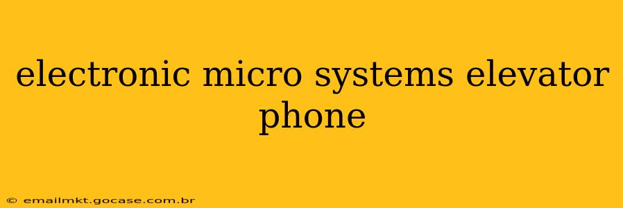 electronic micro systems elevator phone