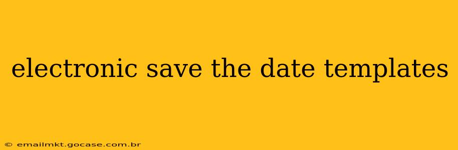 electronic save the date templates