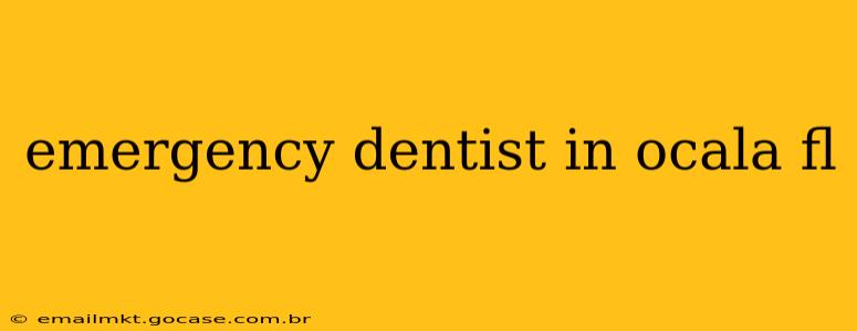 emergency dentist in ocala fl