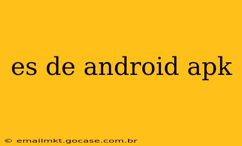 es de android apk