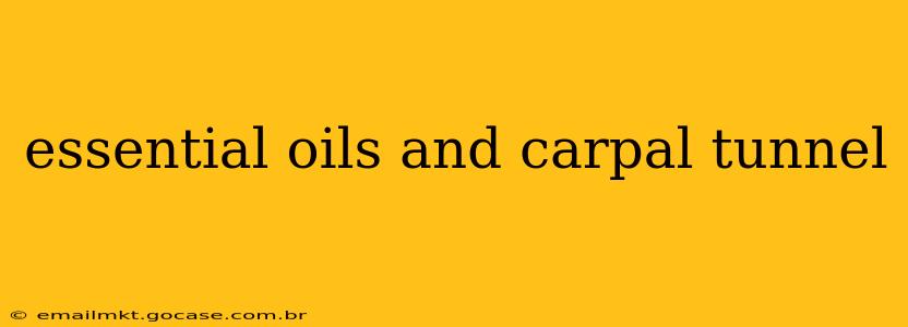 essential oils and carpal tunnel