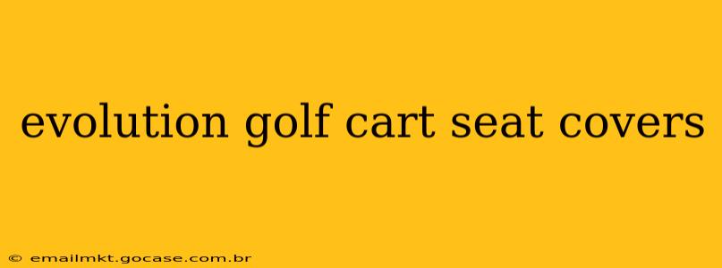 evolution golf cart seat covers