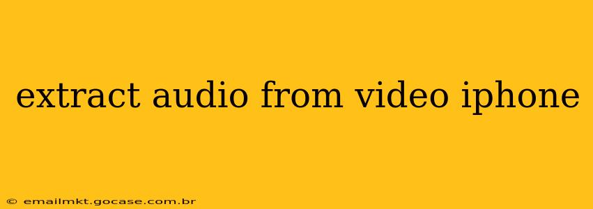 extract audio from video iphone