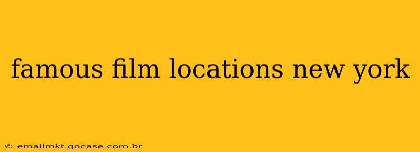 famous film locations new york