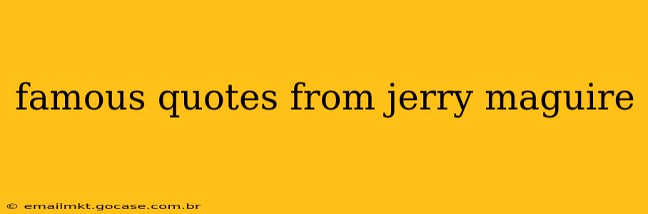 famous quotes from jerry maguire
