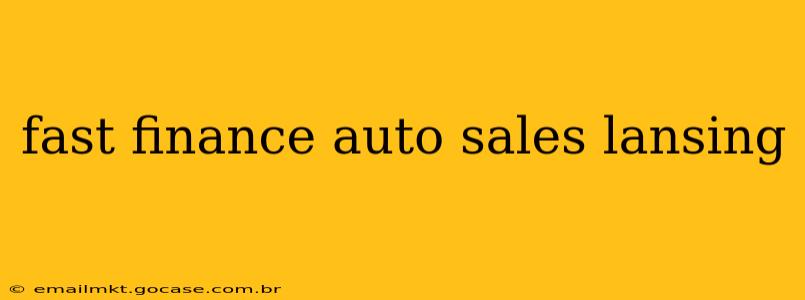 fast finance auto sales lansing