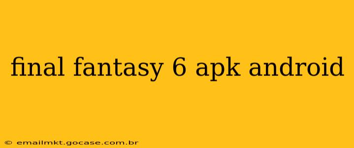 final fantasy 6 apk android