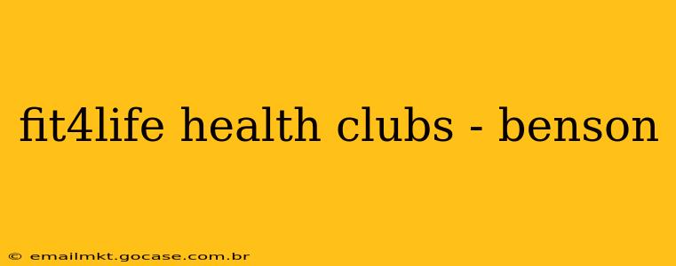 fit4life health clubs - benson