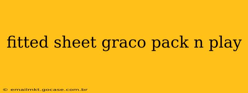 fitted sheet graco pack n play
