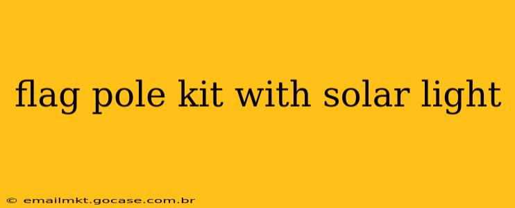 flag pole kit with solar light