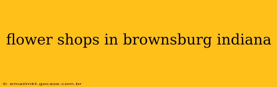 flower shops in brownsburg indiana