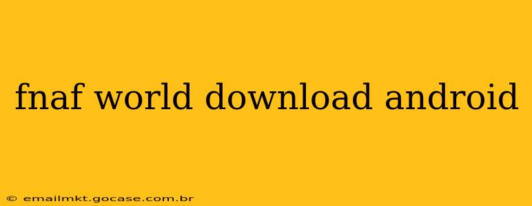 fnaf world download android