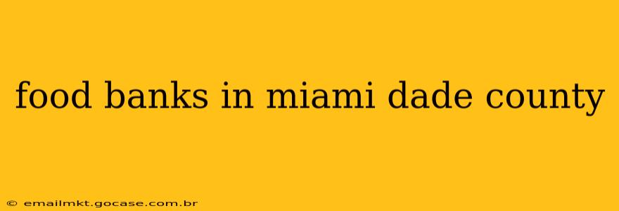 food banks in miami dade county