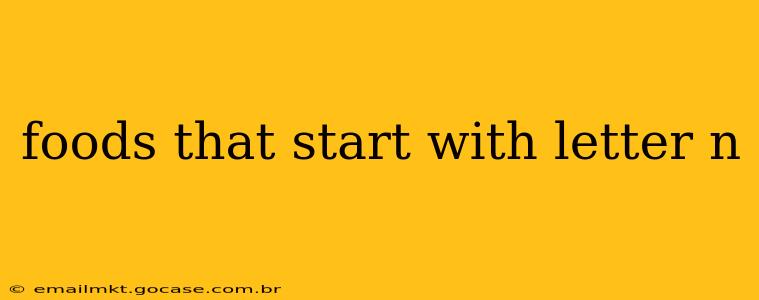 foods that start with letter n