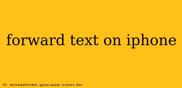 forward text on iphone