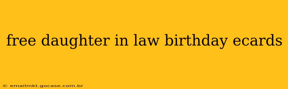 free daughter in law birthday ecards