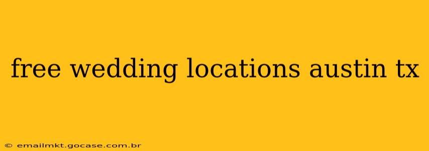 free wedding locations austin tx