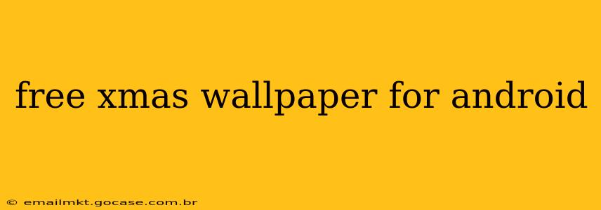 free xmas wallpaper for android