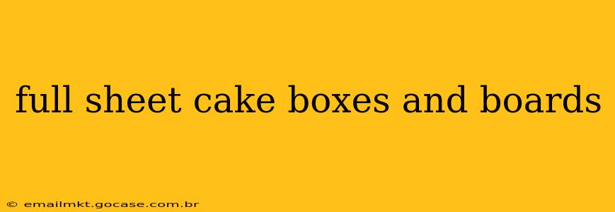 full sheet cake boxes and boards
