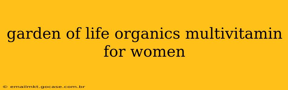 garden of life organics multivitamin for women