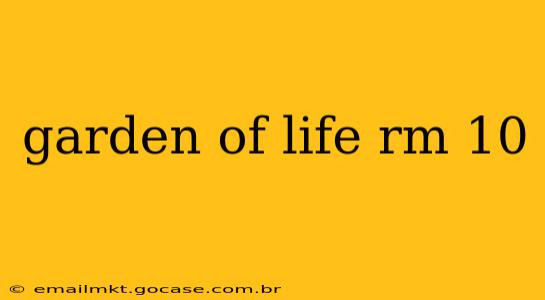 garden of life rm 10