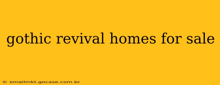 gothic revival homes for sale