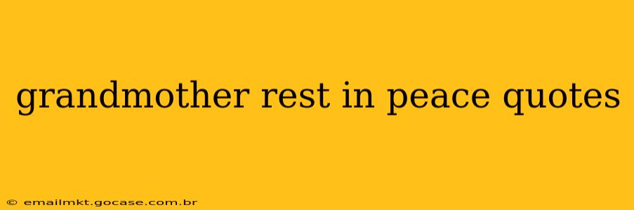 grandmother rest in peace quotes