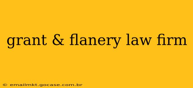 grant & flanery law firm