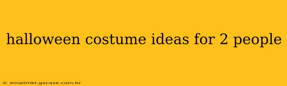 halloween costume ideas for 2 people