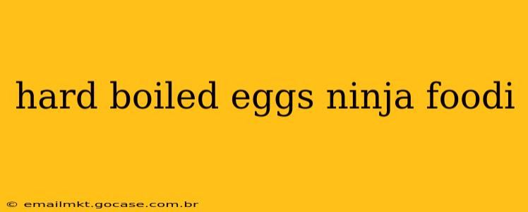 hard boiled eggs ninja foodi