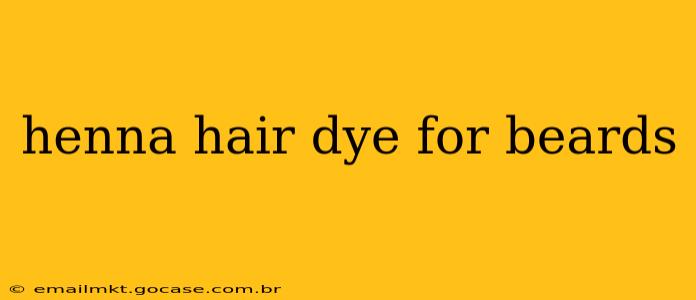 henna hair dye for beards
