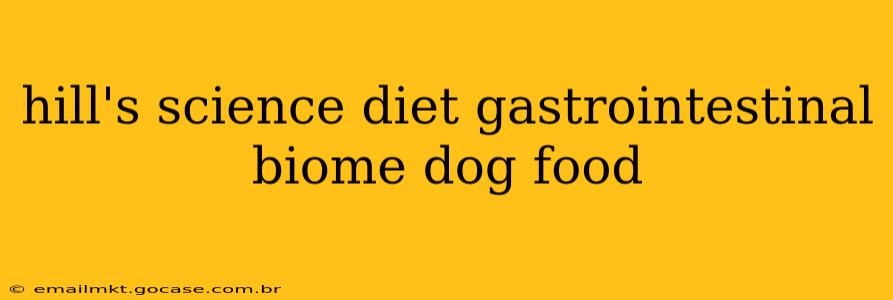 hill's science diet gastrointestinal biome dog food