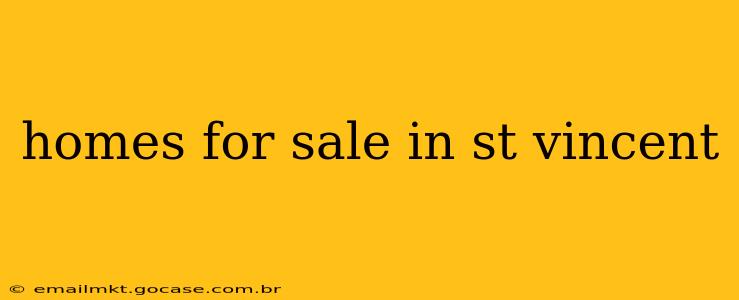 homes for sale in st vincent