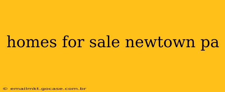 homes for sale newtown pa
