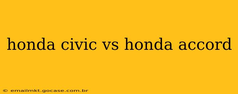 honda civic vs honda accord