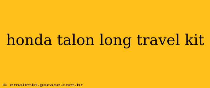 honda talon long travel kit