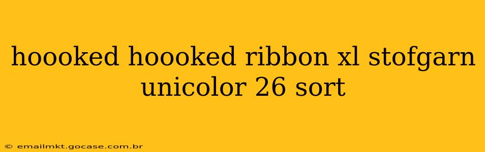 hoooked hoooked ribbon xl stofgarn unicolor 26 sort