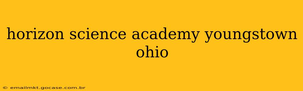horizon science academy youngstown ohio