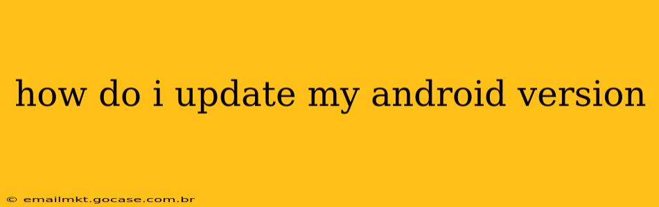 how do i update my android version