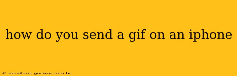 how do you send a gif on an iphone