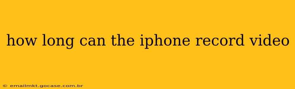 how long can the iphone record video